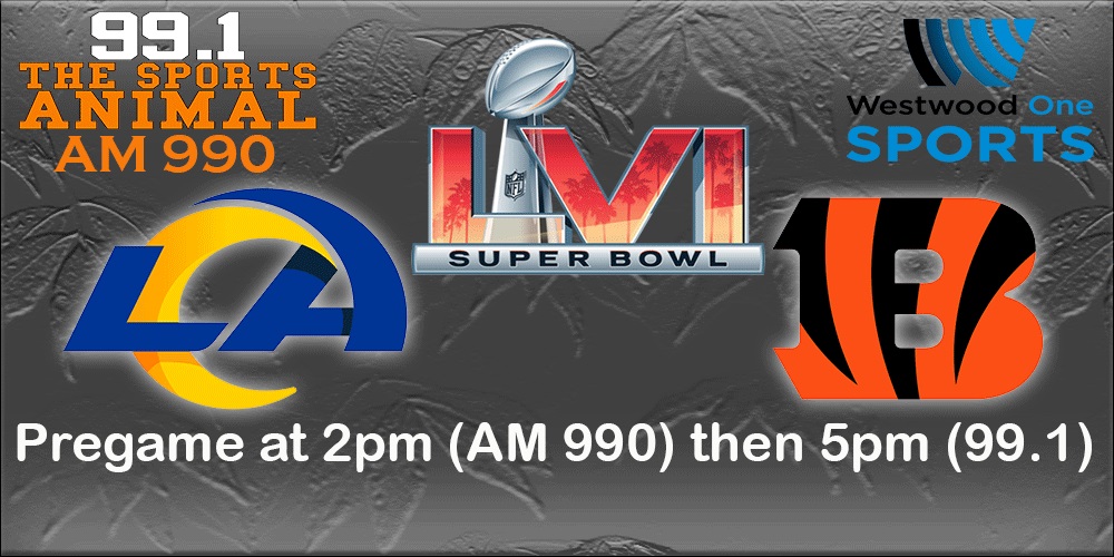 Westwood One Nfl Schedule 2022 Super Bowl Lvi Coverage From Westwood One Sports On 99.1 The Sports Animal  & Am 990 | Wnml-Af